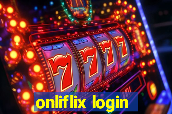 onliflix login